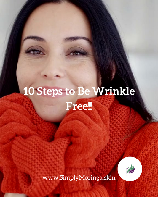 10 Steps to be Wrinkle Free!!